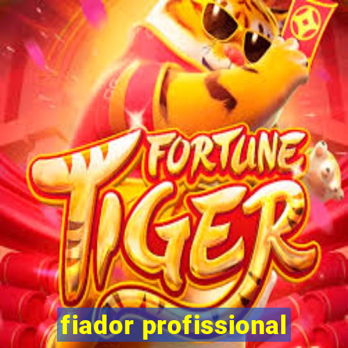 fiador profissional